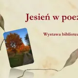 Jesień w poezji: wystawa biblioteczna. Wiatr jesienny szumi wśród drzew, inspirując do tworzenia wierszy.