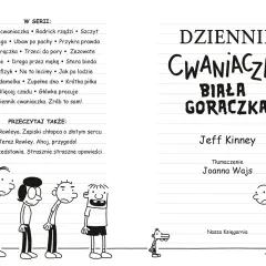 Recenzja książki Dziennik cwaniaczka: Biała gorączka. Jeff Kinney. Ilustracje z serii i inne tytuły.
