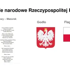 Symbole narodowe RP: hymn, godło i flaga. Tekst hymnu przypomina, jak należy traktować symbole narodowe, budząc dumę i patriotyzm.