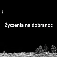 Nocne niebo z księżycem i życzenia na dobranoc. Może to wiersz na dobranoc dla ukochanej osoby.