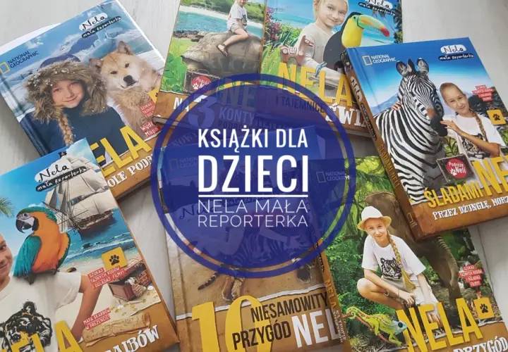 Książki Neli Małej Reporterki, autorki wielu dziecięcych przygód z National Geographic.