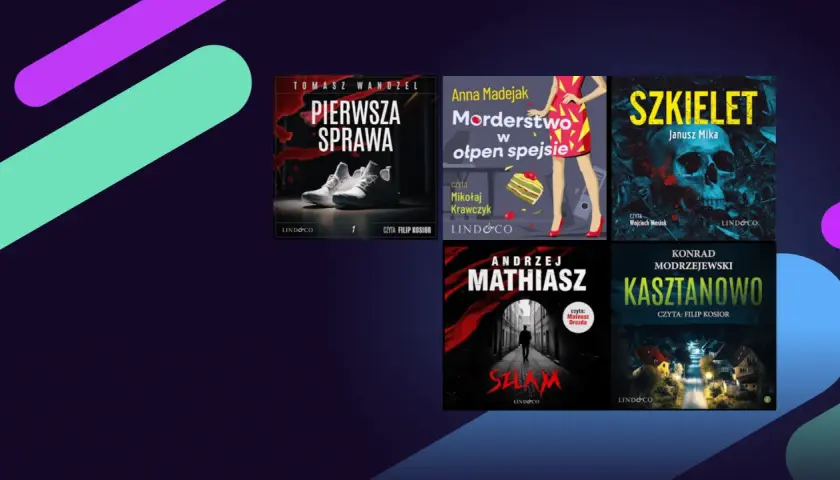 Książki polskich autorów które warto przeczytać: "Pierwsza sprawa", "Morderstwo w otpen spejsie", "Szkielet", "Mathiasz", "Szelm" i "Kasztanowo".