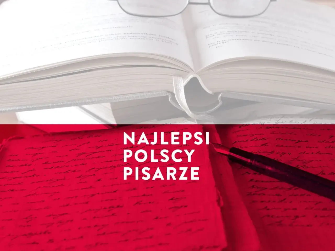 Otwarta księga i pióro na tle czerwieni. W tle tekst: "Najlepsi polscy pisarze". Może to być znany autor książek dla młodzieży który żyje.