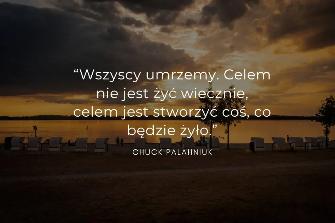 Zachód słońca nad jeziorem, z cytatem o celu życia: "Celem jest stworzyć coś, co będzie żyło.